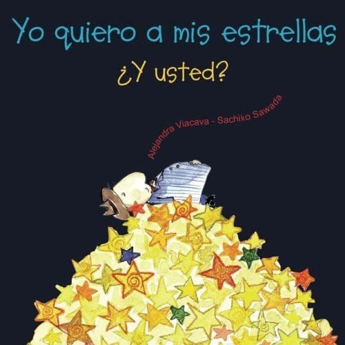 Libro: Yo Quiero A Mis Estrellas ¿y Usted? (spanish Edition)