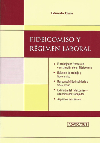 Fideicomiso Y Régimen Laboral, De Cima, Eduardo., Vol. 1. Editorial Advocatus, Tapa Blanda, Edición 1 En Español, 2017