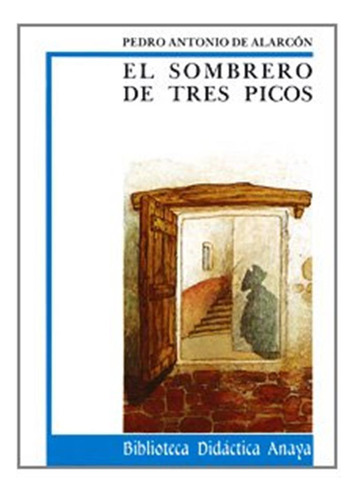 El Sombrero De Tres Picos -clasicos - Biblioteca Didactica A