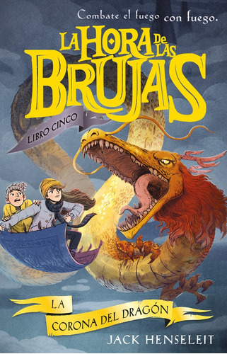 Libro Hora De Las Brujas 5 La Corona Del Dragon