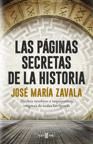 Las Pãâ¡ginas Secretas De La Historia, De Zavala, José María. Editorial Plaza & Janes, Tapa Blanda En Español