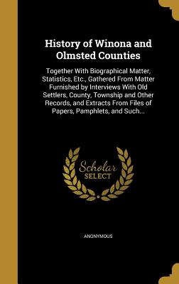Libro History Of Winona And Olmsted Counties: Together Wi...