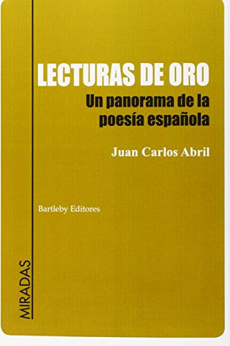 Lecturas De Oro: Un Panorama De La Poesia Española -miradas-