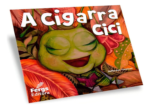 A Cigarra Cici: Não Aplica, De : Jefferson Trevisan. Série Não Aplica, Vol. Não Aplica. Editora Fergs, Capa Mole, Edição Não Aplica Em Português, 2022