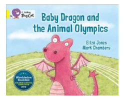 Baby Dragon And The Animal Olympics - Band 3 - Big Cat Kel 