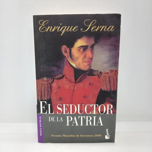 El Seductor De La Patria (ed. Booket)