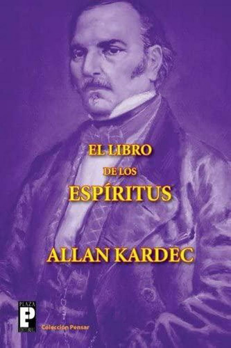 El Libro De Los Espíritus, De Allan Kardec. Editorial Independiente En Español