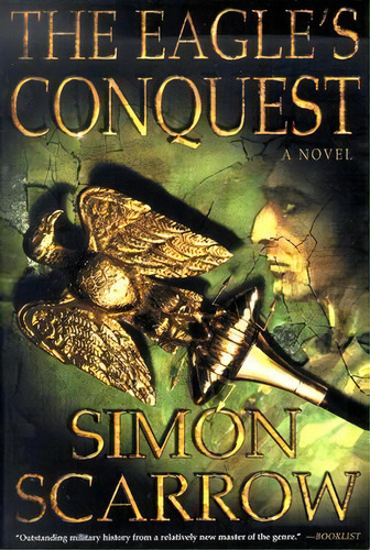 The Eagle's Conquest, De Simon Scarrow. Editorial St Martins Press 3pl, Tapa Blanda En Inglés