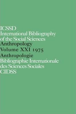 Ibss: Anthropology: 1975 Vol 21 - International Committee...