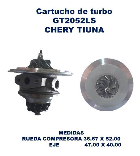 Turbo Cartucho Chery Tiuna Gt-2052ls