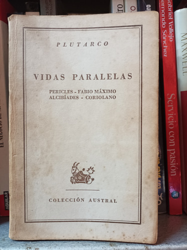 Vidas Paralelas. Pericles. Fabio Máximo Alcibiades Coriolan.