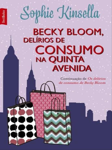 Becky Bloom, Delírios De Consumo Na Quinta Avenida (ediçã