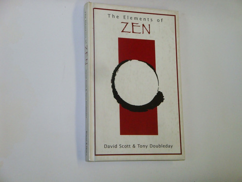 The Elements Of Zen  - David Scott &  Tony Doubleday