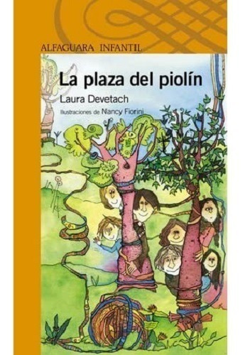 La Plaza Del Piolin - Devetach - Alfaguara Infantil