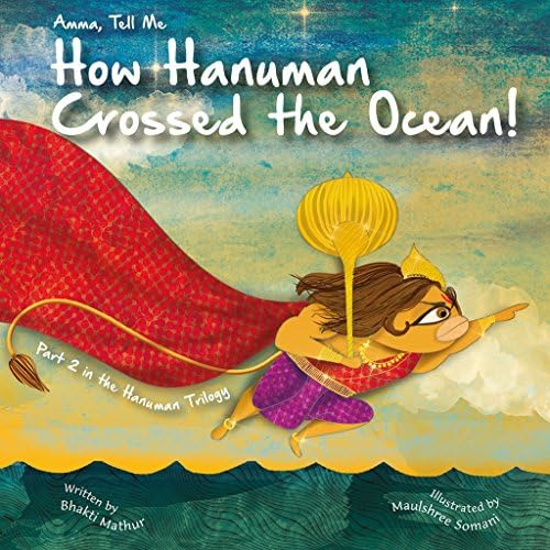 Amma Tell Me How Hanuman Crossed The Ocean!: Part 2 In The Hanuman Trilogy! (amma Tell Me, 9), De Mathur, Bhakti. Editorial Anjana Publishing, Tapa Blanda En Inglés