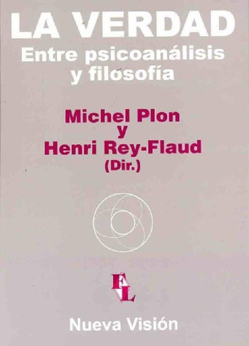 Libro - La Verdad Entre Psicoanalisis Y Filosofia - Plon, R