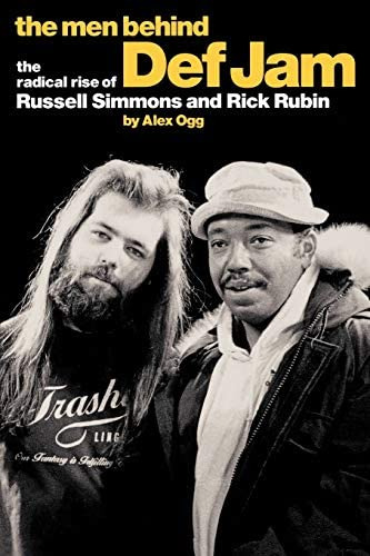 The Men Behind Def Jam: The Radical Rise Of Russell Simmons And Rick Rubin, De Ogg, Alex. Editorial Omnibus Press, Tapa Blanda En Inglés