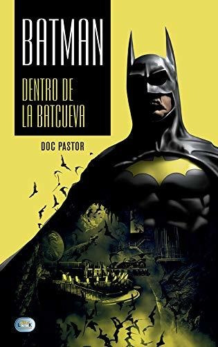 Batman, Dentro De La Baticueva: Dentro De La Batcueva (look)