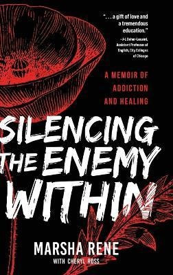 Libro Silencing The Enemy Within : A Memoir Of Addiction ...