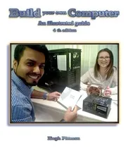 Comprar Build Your Own Computer : An Illustrated Guide, De Hugh Pittman., Vol. 1. Editorial Pittman Progressive Publishing, Tapa Blanda, Edición 4th Edition En Inglés