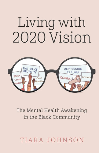 Libro: Living With 2020 Vision: The Mental Health Awakening