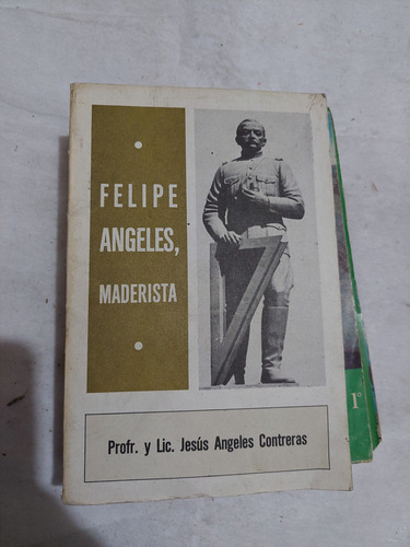 Felipe Angeles Maderista , Prof Y Lic. Jesus Angels Contrera