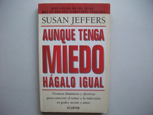 Aunque Tenga Miedo Hágalo Igual - Susan Jeffers