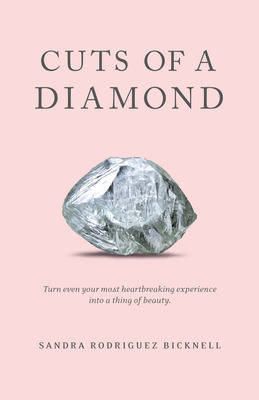 Libro Cuts Of A Diamond: Turn Even Your Most Heartbreakin...