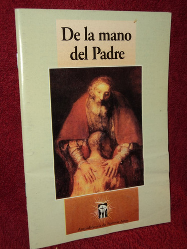 De La Mano Del Padre / Arquidiocesis De Bs As