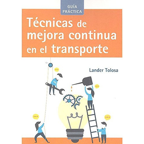 Tecnicas De Mejora Continua En El Transporte: 0 -biblioteca
