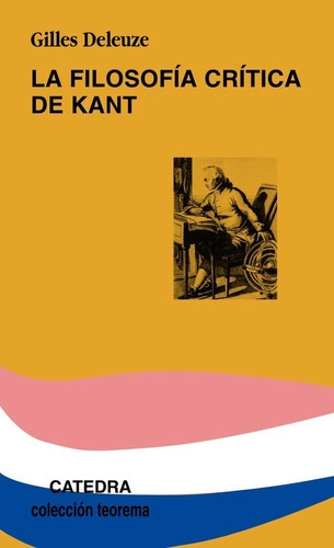 La Filosofãâa Crãâtica De Kant, De Deleuze, Gilles. Editorial Ediciones Cátedra, Tapa Blanda En Español