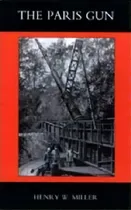 Comprar Paris Gun. The Bombardment Of Paris By The German Long-range Guns And The Great German Offensives..., De Henry W. Miller. Editorial Naval Military Press Ltd, Tapa Dura En Inglés