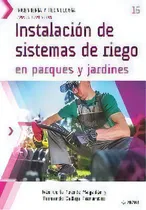 Comprar Conoce Todo Sobre Instalacion De Sistemas De Riego En Parques Y Jardines, De Fernando Calleja Fernández. Editorial American Book Group - Ra-ma, Tapa Blanda En Español