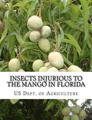 Libro Insects Injurious To The Mango In Florida : Farmers...