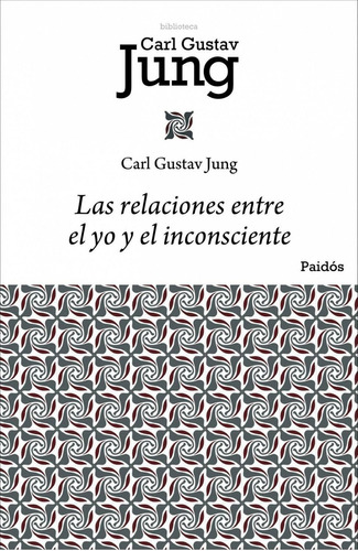 Libro Las Relaciones Entre El Yo Y El Inconsciente - Jung, 