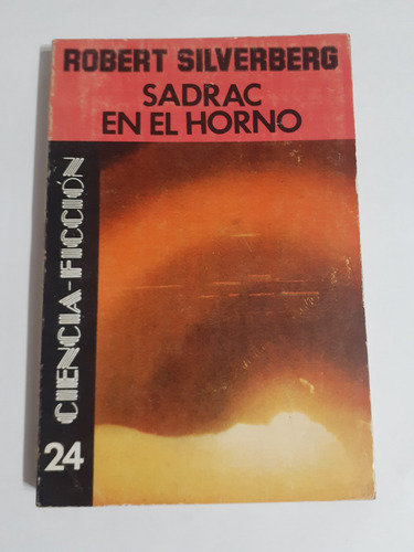 Sadrac En El Horno   Robert Silverberg  Emece  Vol 24