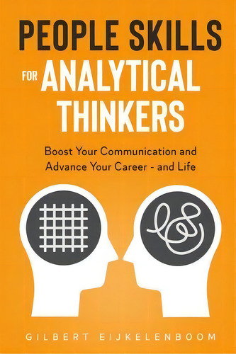 People Skills For Analytical Thinkers, De Gilbert Eijkelenboom. Editorial Mindspeaking, Tapa Blanda En Inglés