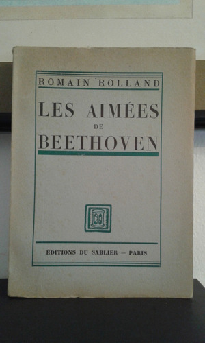 Les Aimees De Beethoven  Romain Rolland  -  Du Sablier 1949