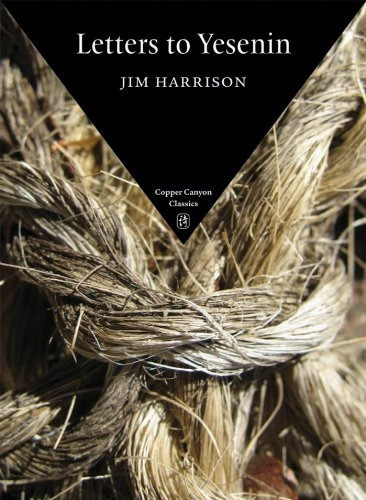 Letters To Yesenin (copper Canyon Classics), De Jim Harrison. Editorial Copper Canyon Press, Tapa Blanda En Inglés, 0000