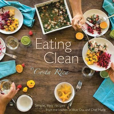 Libro Eating Clean In Costa Rica - Chef Marie