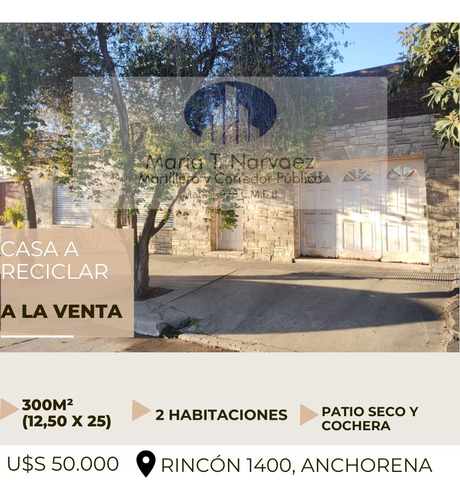 Casa En Venta A Reciclar, Rincon 1400, Barrio Anchorena
