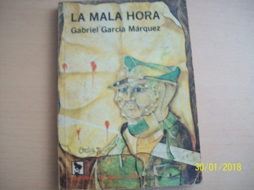 Gabriel García Márquez. La Mala Hora, 1980