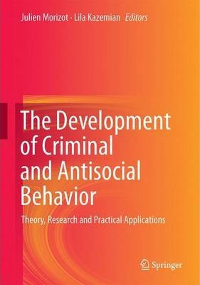 Libro The Development Of Criminal And Antisocial Behavior...