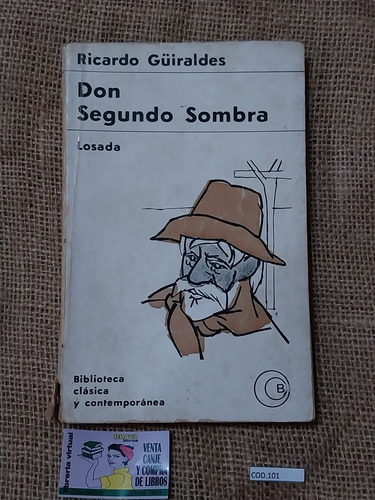 Ricardo Güiraldes - Don Segundo Sombra
