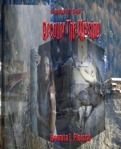 Recover The Missing, De Pleisch, Bonnita L.. Editorial Createspace, Tapa Blanda En Inglés