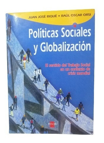 Politicas Sociales Y Globalizacion Juan Jose Rique 