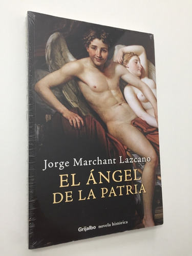 El Ángel De La Patria / Jorge Marchant Lazcano