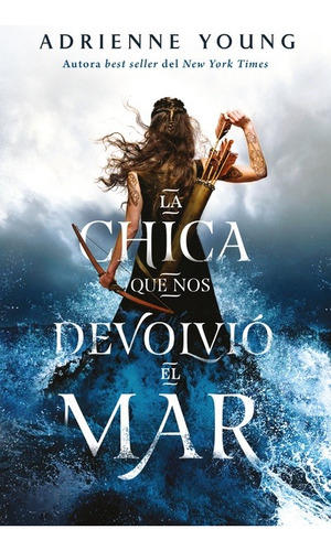 Libro La Chica Nos Devolvió El Mar Adrienne Young Puck