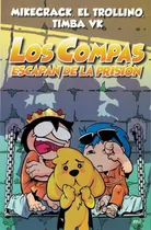 Comprar Los Compas Escapan De La Prisión - Timba Vk \u002F Mikecrack
