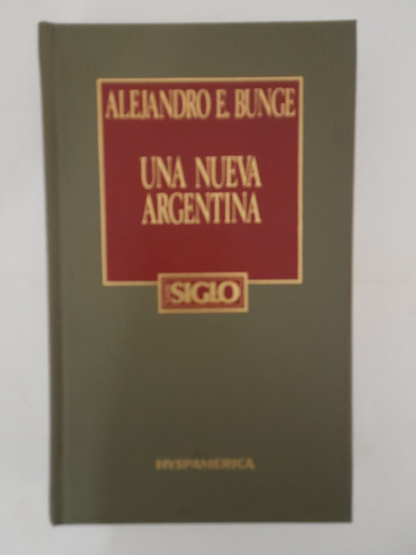 Libro Una Nueva Argentina Alejandro Bunge (29c)